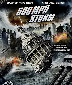 500 MPH Storm (2013) พายุมหากาฬถล่มโลก